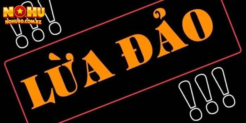 Chúng ta có nên tin vào tin đồn lừa đảo của Nohu90 không?