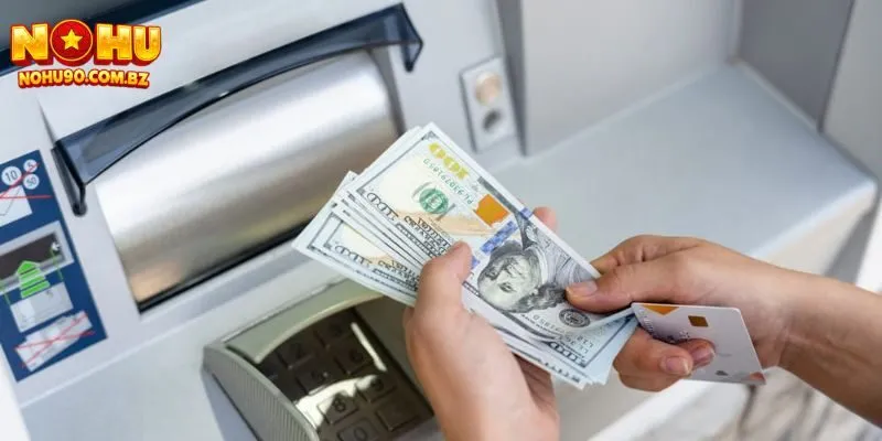 Nguyên tắc rút tiền trong điêu khoản điều kiện Nohu90